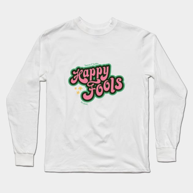 Happy fools Long Sleeve T-Shirt by Tardisofgold